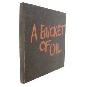 A Bucket Of Oil