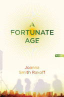 A Fortunate Age: A Novel