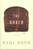 Baker:, The: A Novel