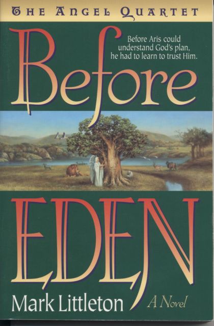 Before Eden: A Novel (Angel Quartet, Book 1)