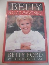 Betty, a Glad Awakening (Betty Ford, Chris Chase)