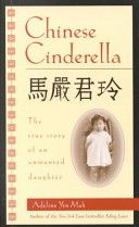 Chinese Cinderella: The True Story Of An Unwanted Daughter