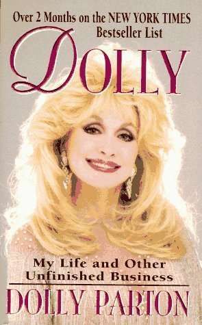 Dolly: My Life And Other Unfinished Business (Dolly Parton)