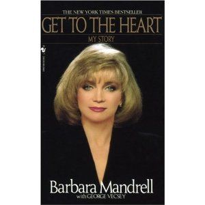Get To the Heart My Story (Barbara Mandrell, George Vecsey)