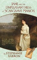 Jane And The Unpleasantness At Scargrave Manor: Being The First