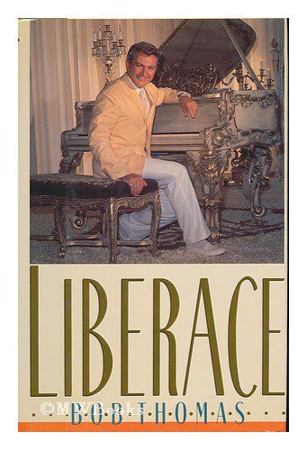 Liberace: the True Story (Bob Thomas)