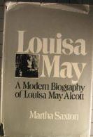 Louisa May : A Modern Biography of Louisa May Alcott