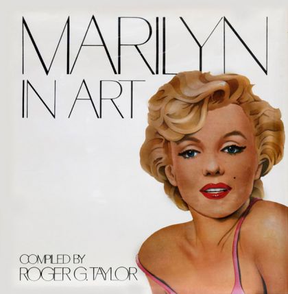 Marilyn in Art (Roger G. Taylor)