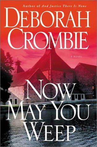 Now May You Weep: A Novel
