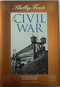 Petersburg Siege To Bentonville (Shelby Foote, The Civil War, A