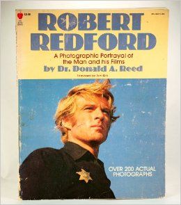 Robert Redford :  A Photographic Portrayal of the Man and his F