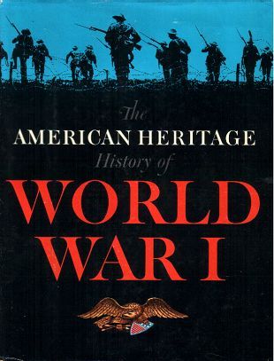 The American Heritage History of World War I