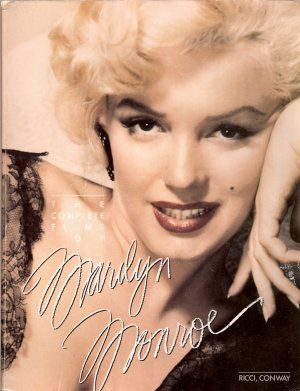 The Complete Films of Marilyn Monroe (Michael Conway, ...)