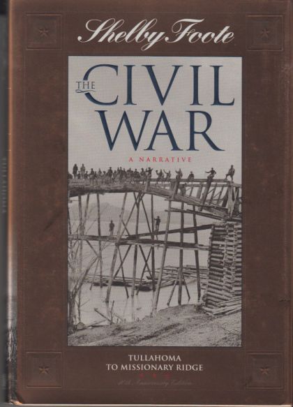 The Civil War: A Narrative: Volume 8 Tullahoma To Missionary Ri