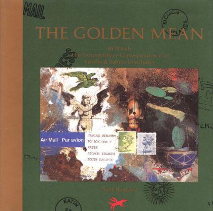 The Golden Mean: In Which The Extraordinary Correspondence Of G