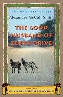 The Good Husband of Zebra Drive  (No. 1 Ladies Detective Agency)