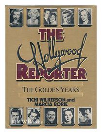 The Hollywood Reporter: The Golden Years (Tichi Wilkerson, ...)
