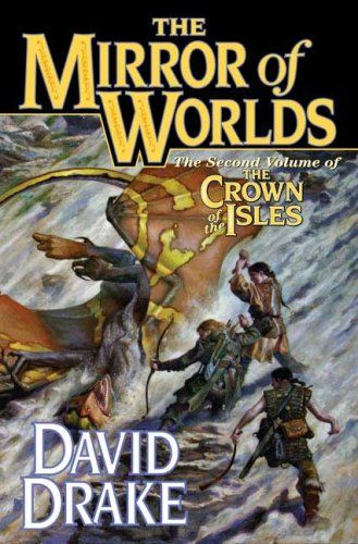 The Mirror Of Worlds: The Second Volume Of `the Crown Of The Is