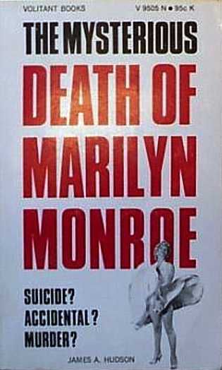 The Mysterious Death of Marilyn Monroe (James. A. Hudson)