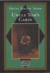 Uncle Tom`s Cabin (Harriet Beecher Stowe)