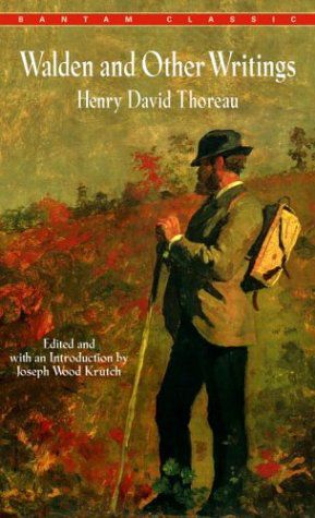 Walden And Other Writings By Henry David Thoreau