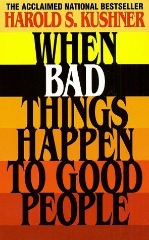 When Bad Things Happen To Good People