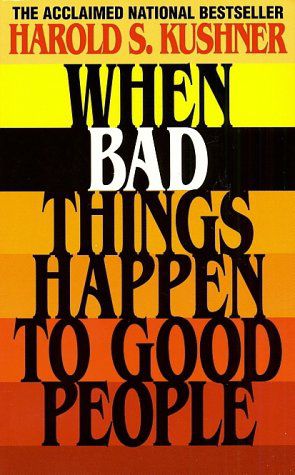 When Bad Things Happen To Good People