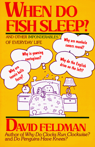 When Do Fish Sleep? And Other Imponderables Of Everyday Life